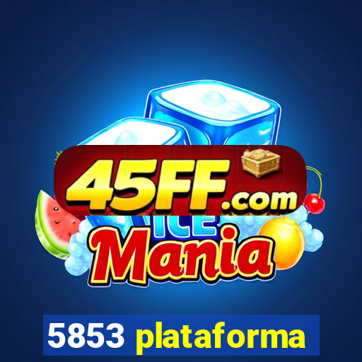 5853 plataforma